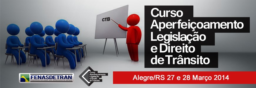 FENASDETRAN promove curso de Aperfeiçoamento em Legislação e Direito de Trânsito