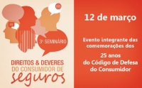 3º Seminário Direitos & Deveres do Consumidor de Seguros