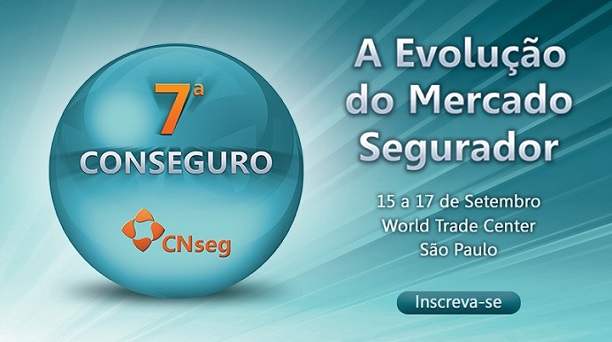 Vem aí a 7ª Conferência do Mercado Segurador Brasileiro