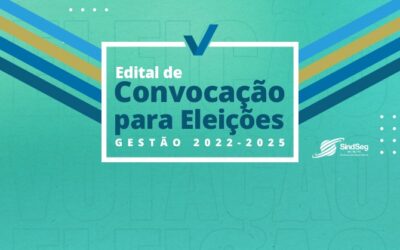 Eleições SindSeg BA/SE/TO – acesse aqui o Edital de Convocação