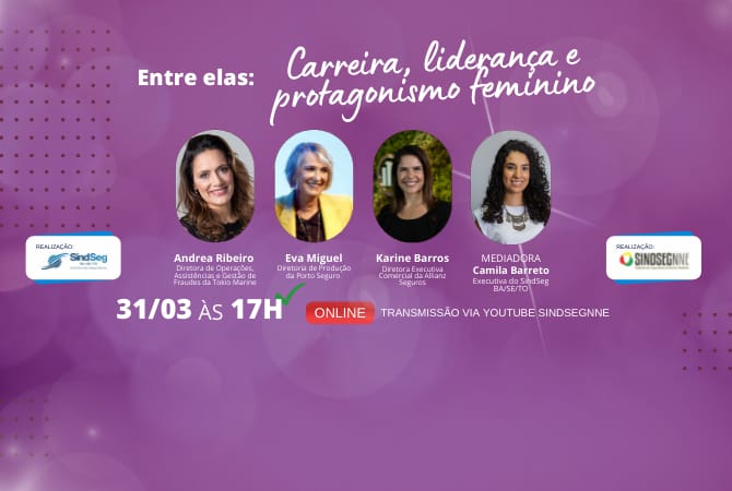 SindSeg BA/SE/TO e SindSegnne realizam webinar com executivas no mês da Mulher