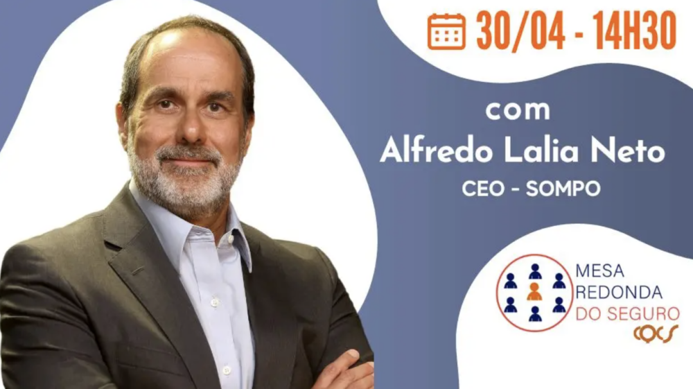 É hoje! Alfredo Lalia Neto, CEO da SOMPO no Brasil, participa do Mesa Redonda do Seguro