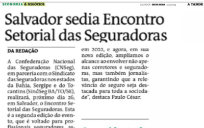 Jornal A Tarde divulga Encontro Setorial CNseg e SindSeg BA/SE/TO