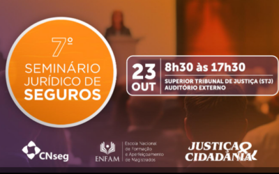 STJ sedia o 7º Seminário Jurídico de Seguros