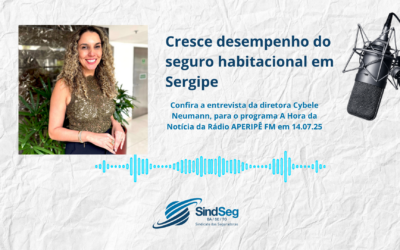 Cresce desempenho do seguro habitacional em Sergipe