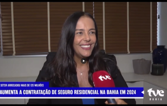Baianos contratam mais seguro residencial na Bahia: confira a entrevista da diretora Silvana para o TVE noticias
